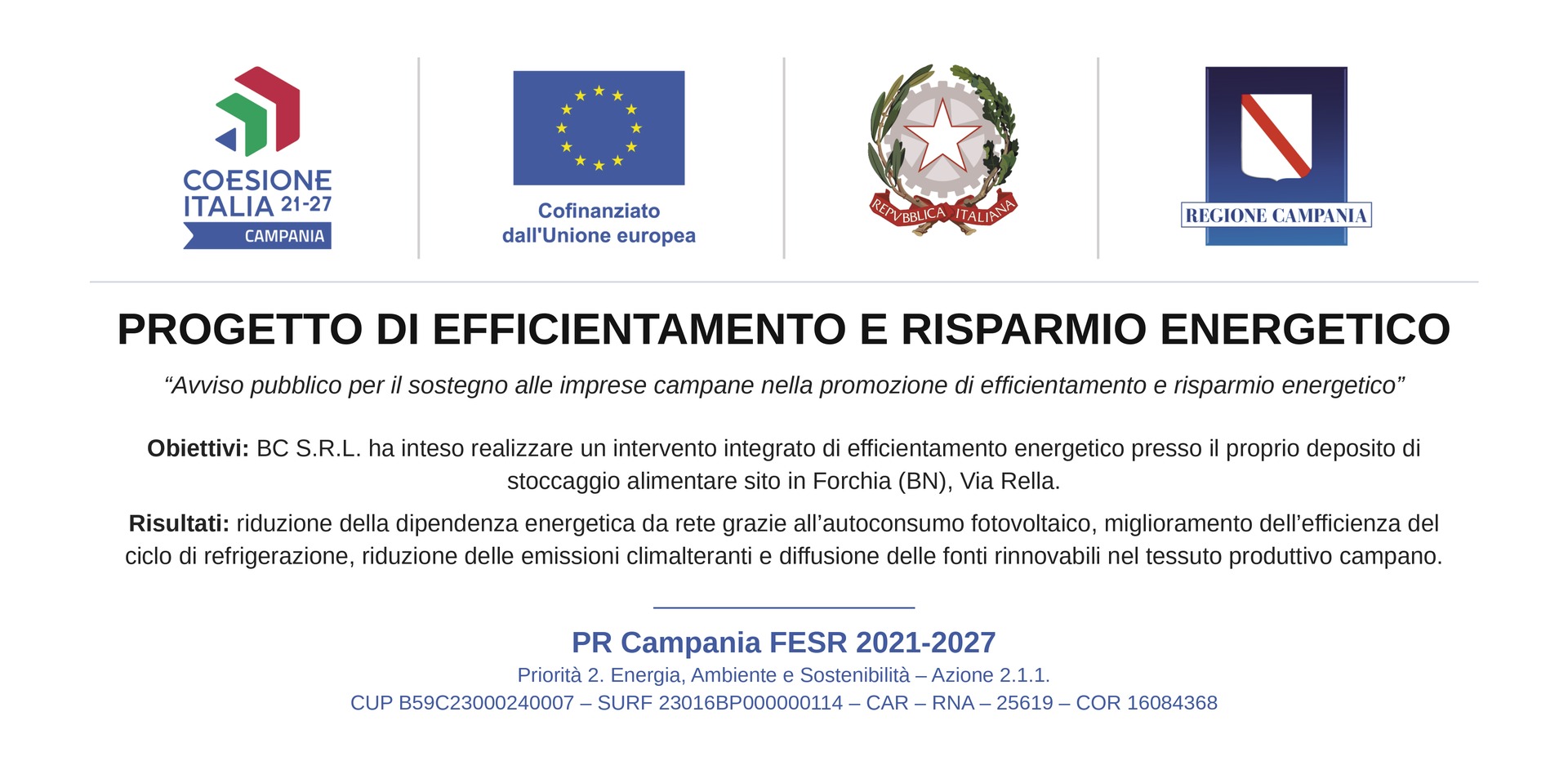 Coesione Italia 21-27 Campania, Cofinanziato dall'Unione europea, Repubblica Italiana, Regione Campania. Progetto di efficientamento e risparmio energetico – PR Campania FESR 2021-2027, Priorità 2, Azione 2.1.1.
